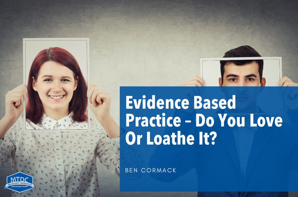 When we look at evidence based practice we may love it or loathe it.